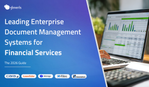 Leading Document & Content Management Platforms for Financial Services