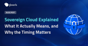 Sovereign Cloud Explained: What It Actually Means, and Why the Timing Matters